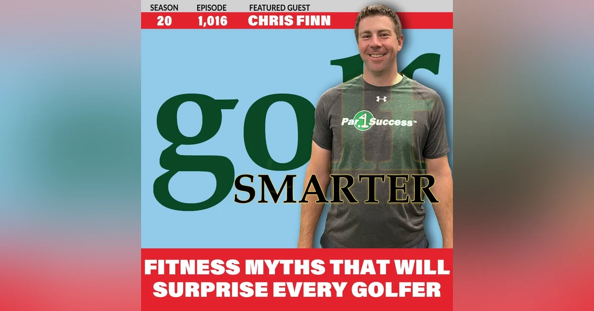 Fitness Myths That Will Surprise Every Golfer! featuring Chris Finn of Par4Success