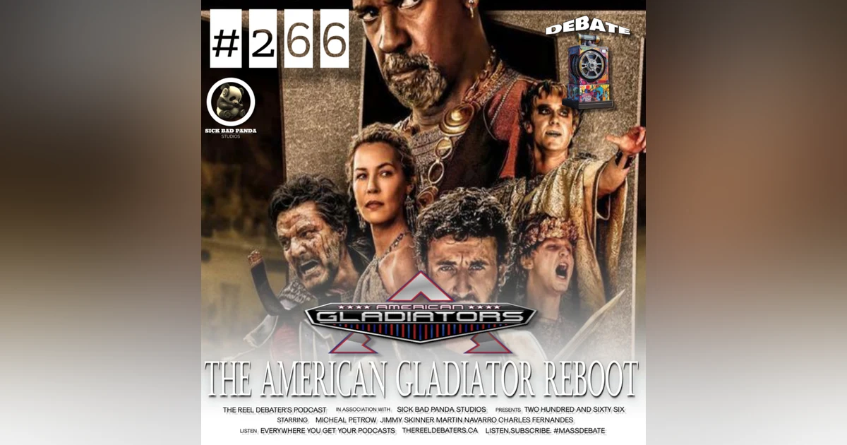 #266 "Contenders Ready....Gladiators Ready" The American Gladiator 2024 Reboot