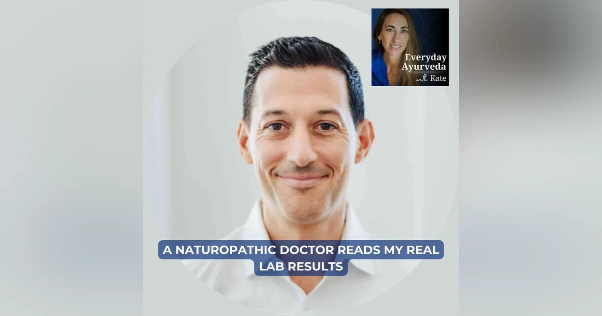 94. A Naturopathic Doctor Reads My Real Lab Results  | with Dr. Stephen Cabral