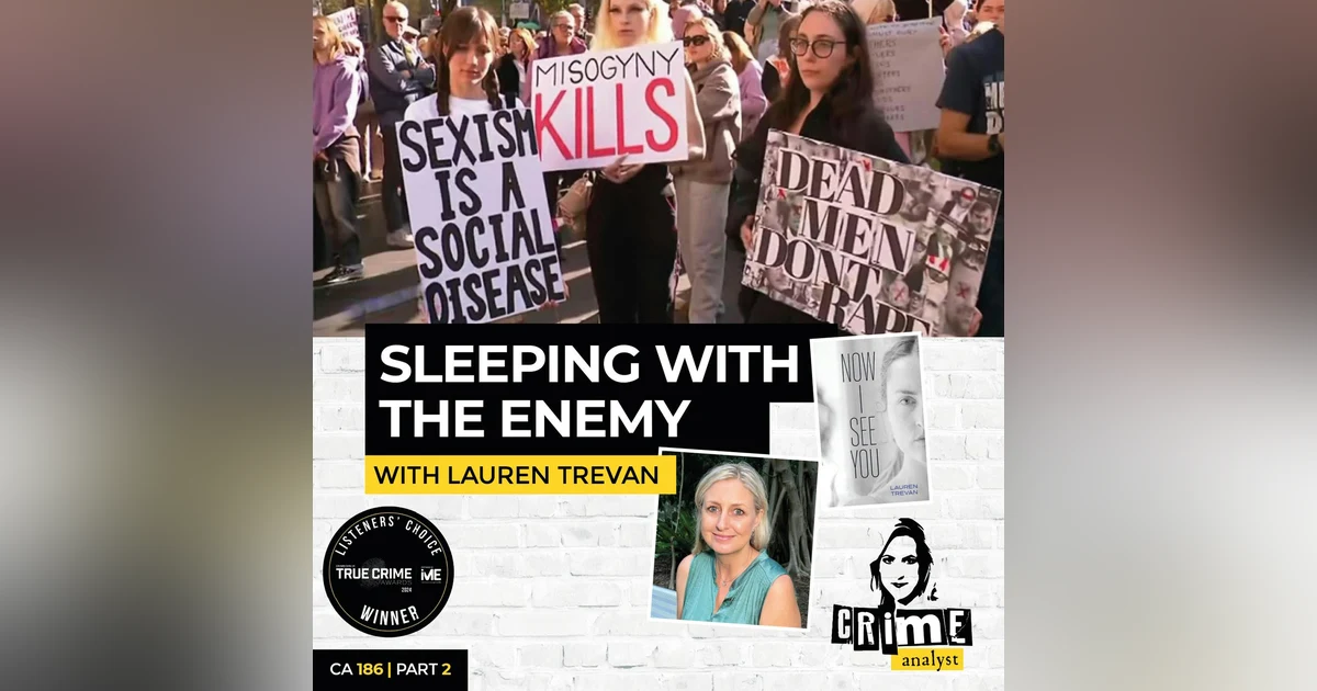 Ep 186: Now I See You: Sleeping with The Enemy with Lauren Trevan, Part 2