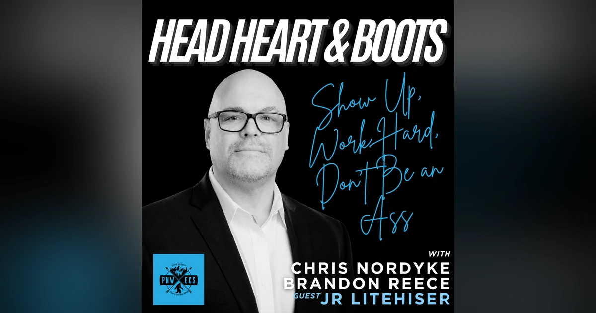 Ep 222 - "Show Up, Work Hard, Don't Be an Ass: JR Litehiser's Story"