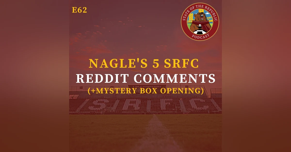 S1E62 - Kevin Nagle's 5 SRFC Reddit Comments! (& Premium Mystery Box opening!)