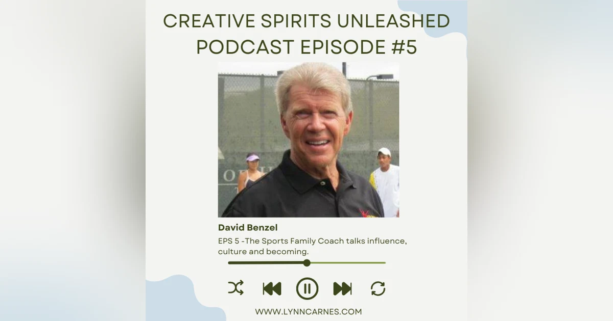 #5 David Benzel The Sports Family Coach talks influence, culture and becoming.