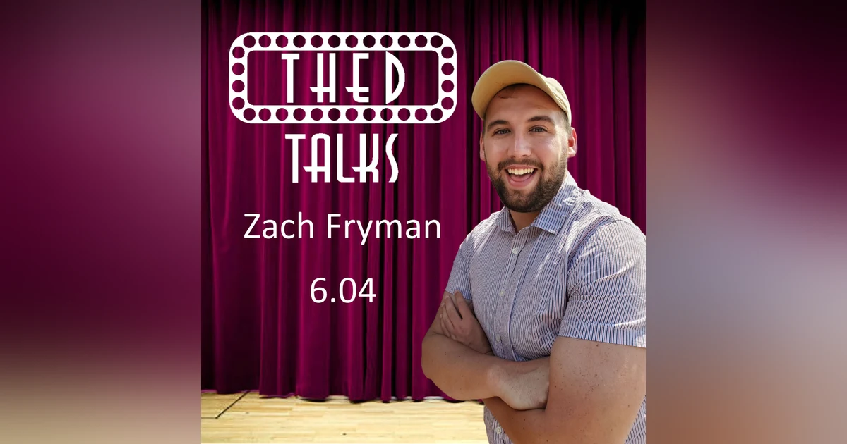 6.04 A Conversation with Zach Fryman