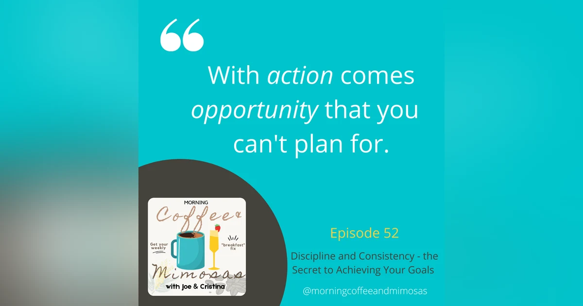 Discipline and Consistency- the Secret to Achieving Your Goals