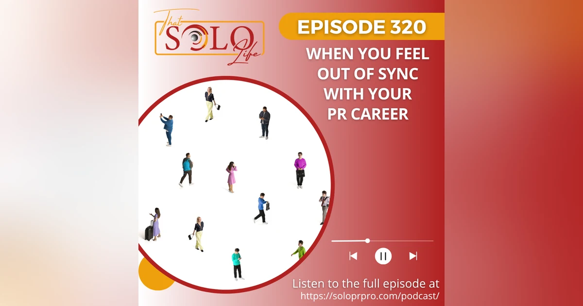 When You Feel Out of Sync with Your PR Career - Episode 320