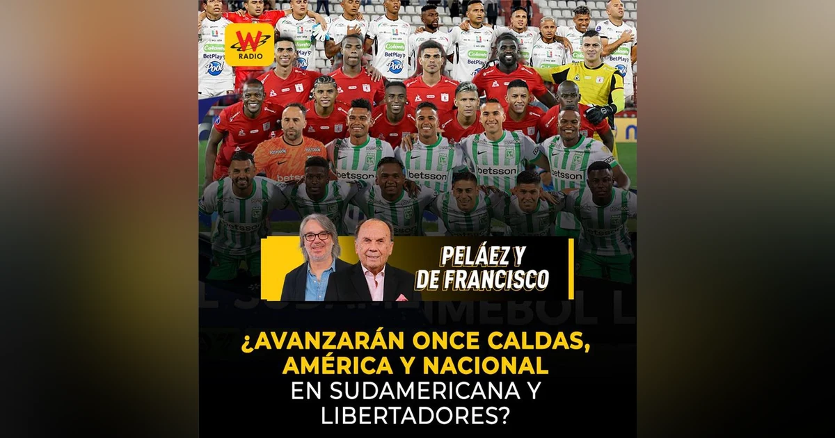 ¿Avanzarán Once Caldas, América y Nacional en Sudamericana y Libertadores?
