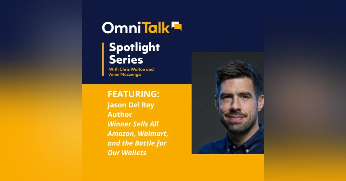 Spotlight Series | Jason Del Rey & Winner Sells All: Amazon, Walmart, And The Battle For Our Wallets
