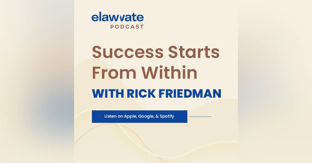Success Starts from Within with Rick Friedman