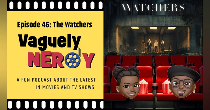 image for Episode 46 : 'The Watchers' Review, Jurassic World 4 News, and a new White House Action Movie
