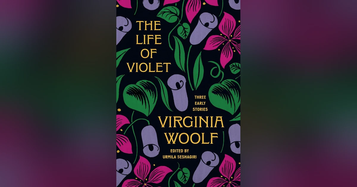 756 Newly Discovered Stories by Virginia Woolf (with Urmila Seshagiri) | My Last Book with Jake Poller