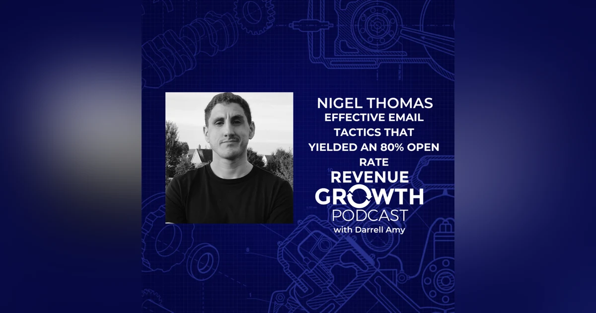 Nigel Thomas - Effective Email Tactics That Yielded an 80% Open Rate