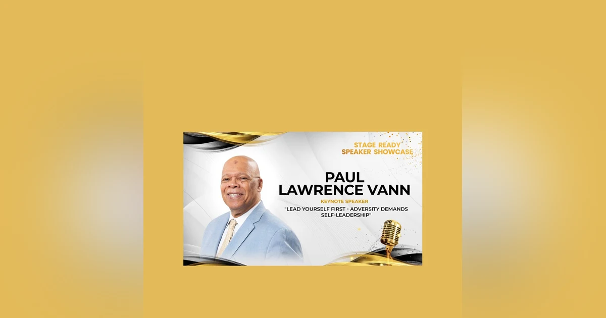 Episode 300-How Adversity Builds Self-Leadership - A Behind The Scenes Look At Paul's Recent Speaker Showcase