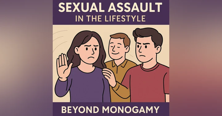 image for The Hard Truth: Sexual Assault in the Lifestyle and Why Consent Still Matters