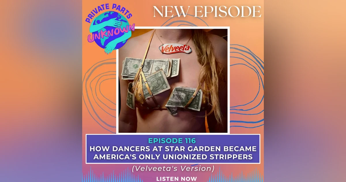 How Dancers at Star Garden Became America's Only Unionized Strippers (Velveeta's Version)