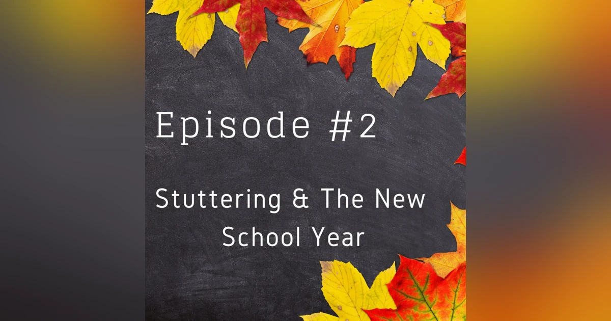 Stuttering & the New School Year
