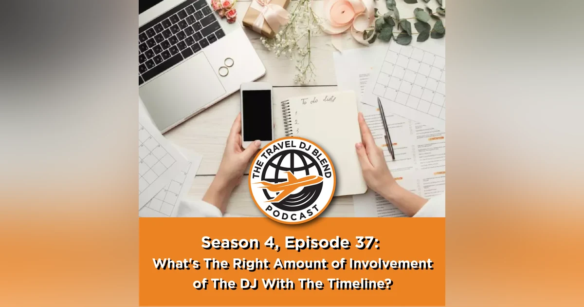 What's The Right Amount of Involvement of The DJ With The Timeline?