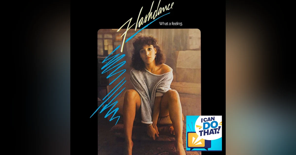 Flashdance - Knowing when to give up on your dream