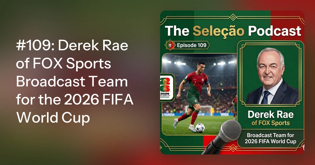 #109: Derek Rae of FOX Sports Broadcast Team for the 2026 FIFA W…