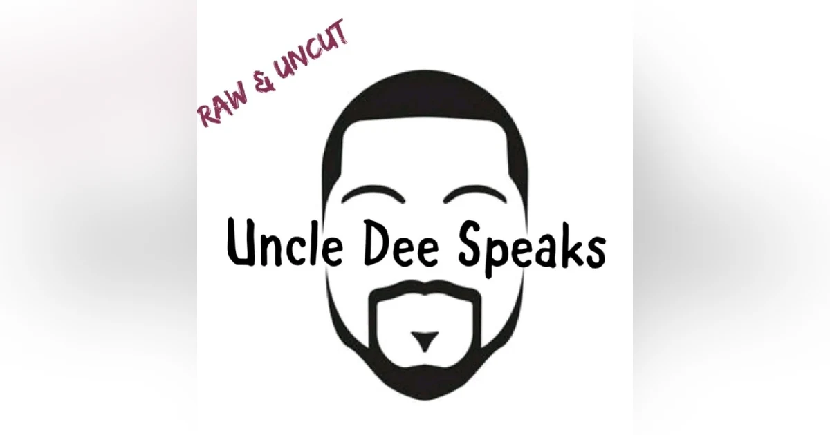 Episode #79-"Featuring UncleDeeSpeaks"