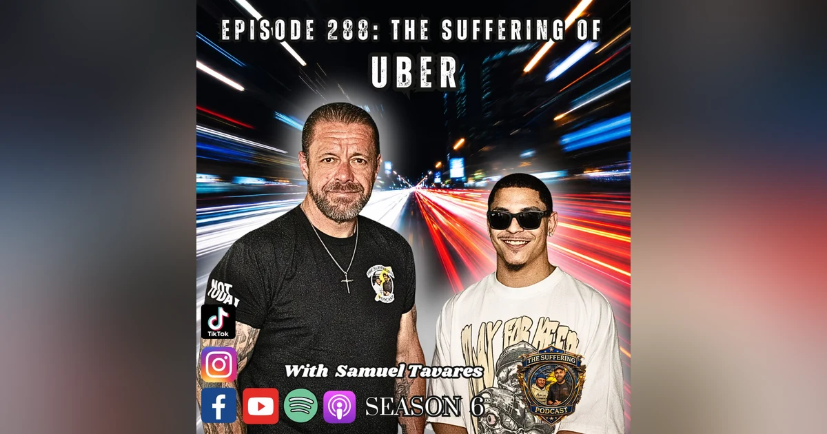 Episode 288: The Suffering of Uber with Samuel Tavares