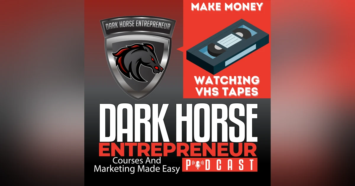 EP 385 Making Money Online From Watching VHS Tapes