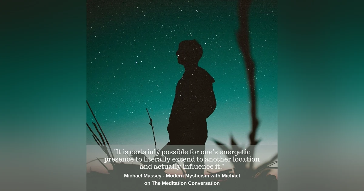 131. Remote Viewing and Astral Travel - Modern Mysticism with Michael