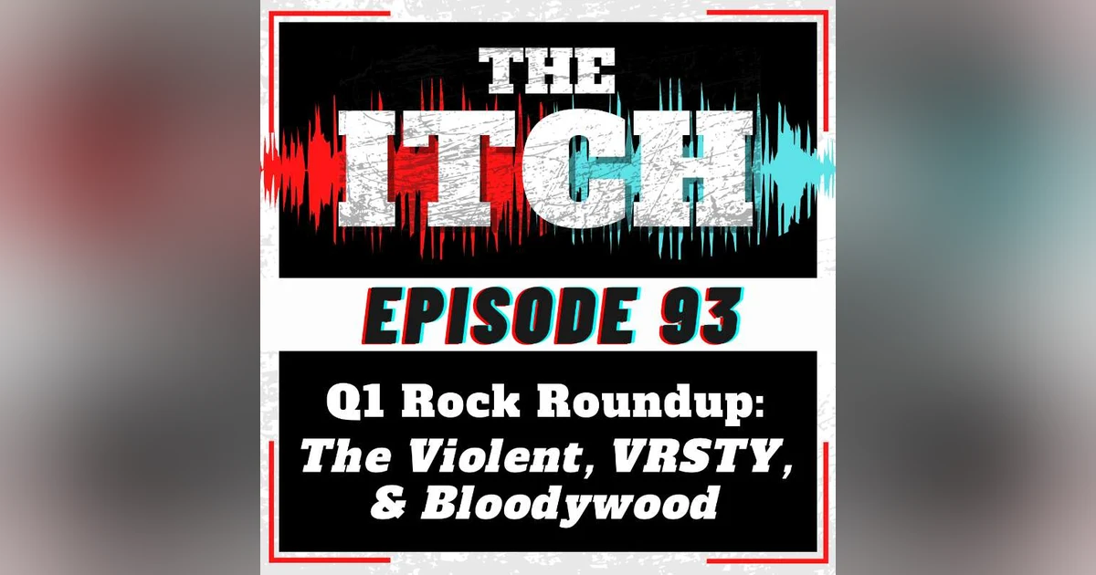 E93 Q1 Rock Roundup: The Violent, VRSTY, and Bloodywood