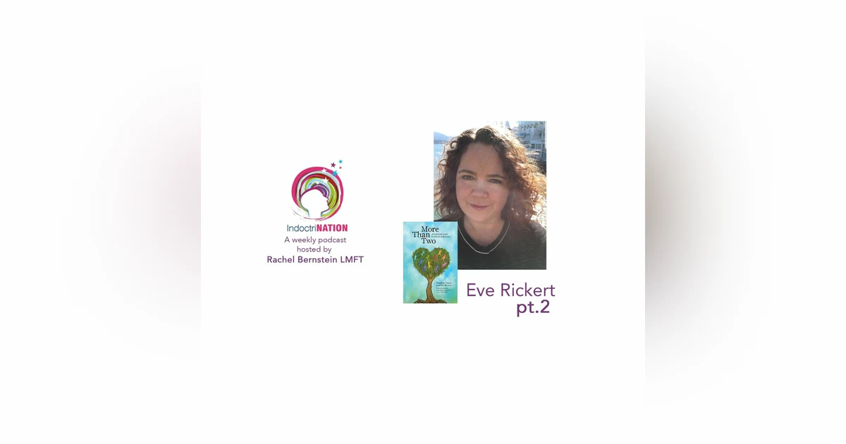 Polyamory Problem-Solving w/ Eve Rickert - S3E14pt2
