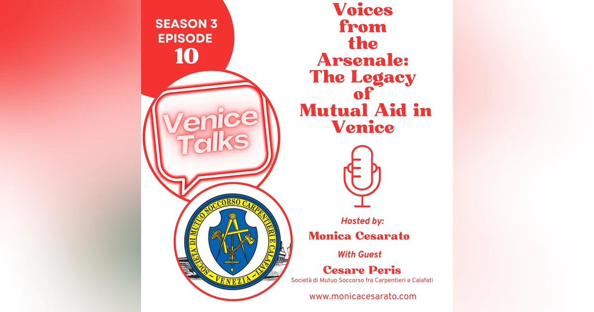 S3 Ep.10 - The Last Dockyard Brotherhood: Stories from Venice’s Mutual Aid Society