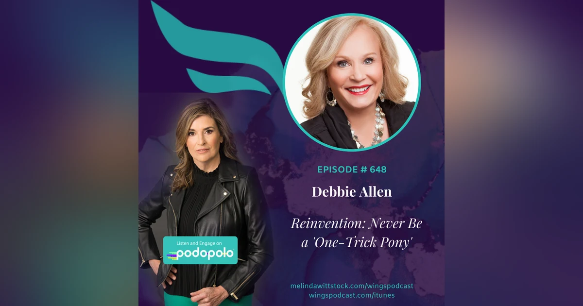 648 Reinvention & Resilience:  Serial Entrepreneur Debbie Allen on How to Profit in Business from Your Unique Expertise