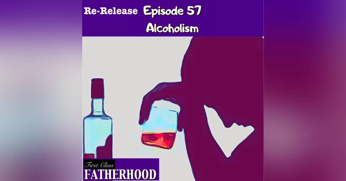 #57 Alcoholism (Re-Release)