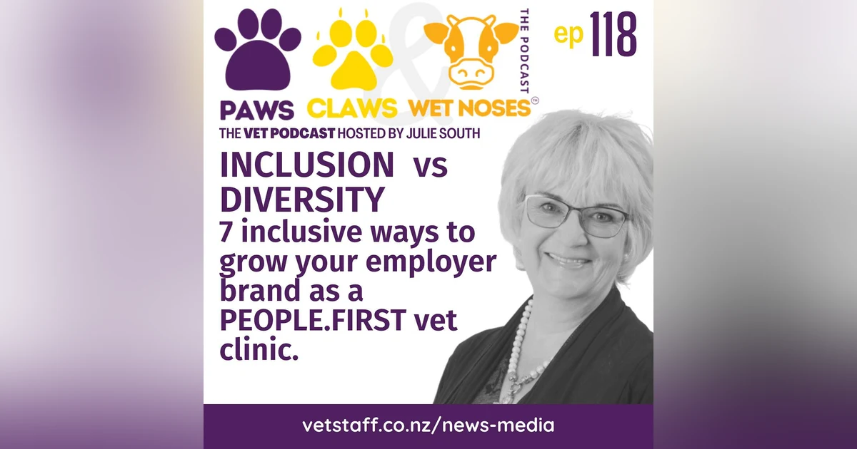 Inclusion vs Diversity - 7 inclusive ways to grow your employer brand as a PEOPLE.FIRST vet clinic
