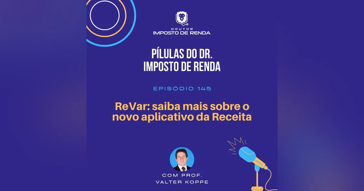 PDIR Ep. 145 – ReVar: saiba mais sobre o novo aplicativo da Receita