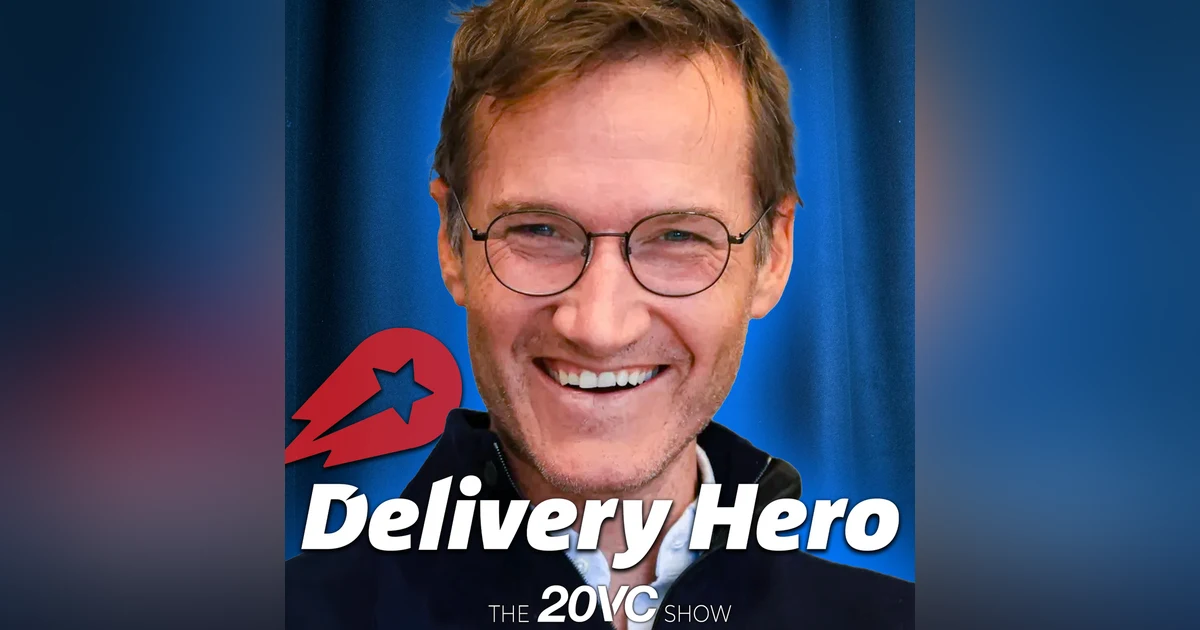20VC: The Insane Story of DeliveryHero: Losing $200M on a Gorillas Investment | Winning the Emerging Markets Delivery War with 35 Acquisitions | Competing with Uber and Doordash in a Capital Arms Race with Niklas Östberg