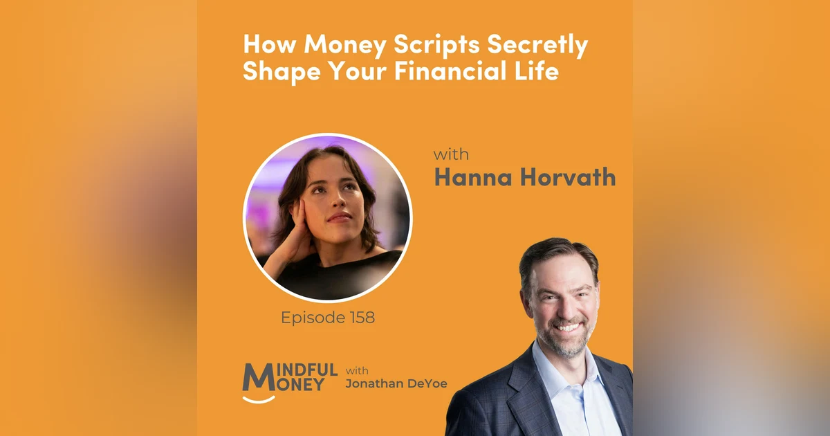 Hanna Horvath — How Money Scripts Secretly Shape Your Financial Life with Hanna Horvath