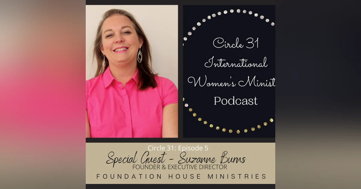 Episode 5: Hope for Mothers in Crisis with Suzanne Burns