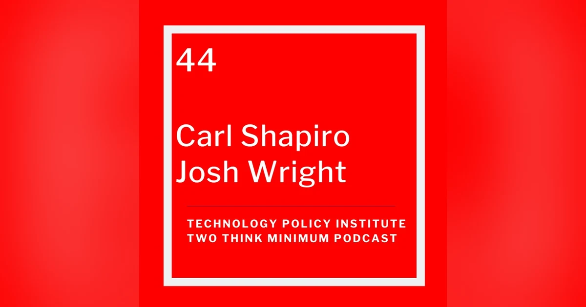 Carl Shapiro and Josh Wright Debate Antitrust and Competition Policy