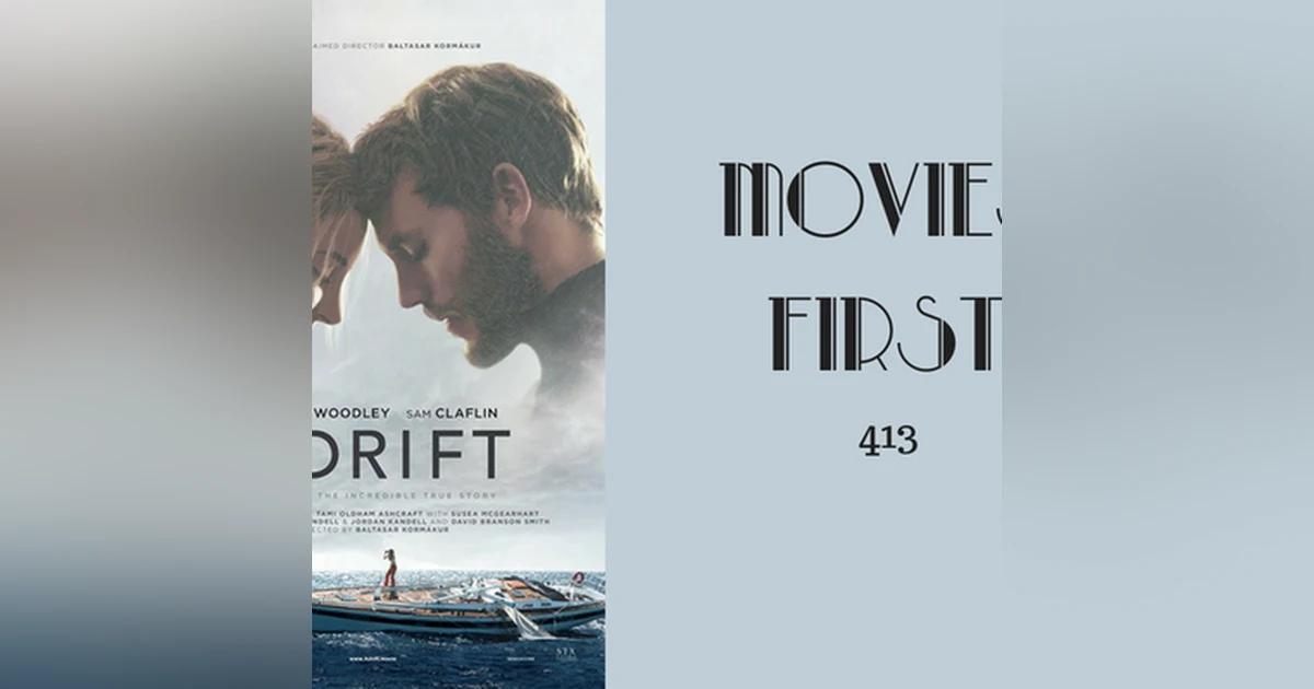 413: Adrift - Movies First with Alex First