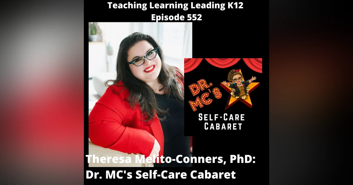 Theresa Melito-Conners, PhD: Dr. MC’s Self-Care Cabaret - 552