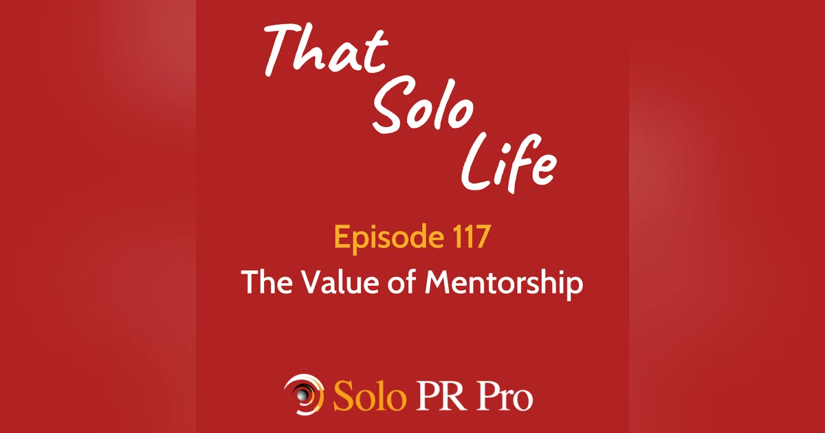 The Value of Mentorship - Episode 117