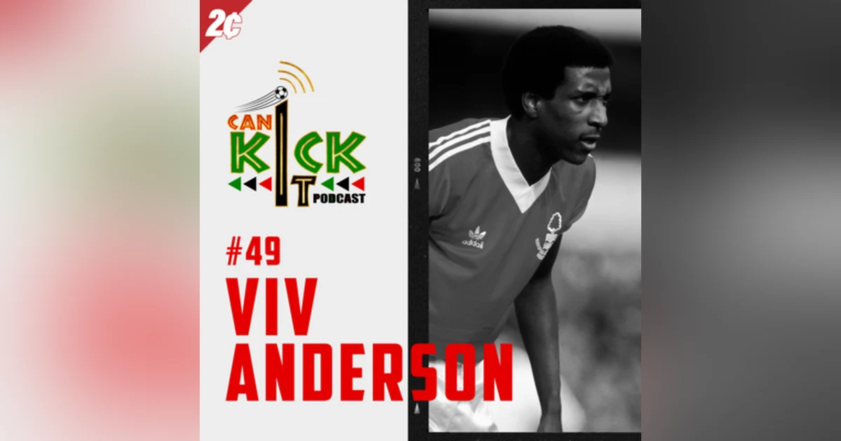 #49: Viv Anderson: The Barrier Breaker