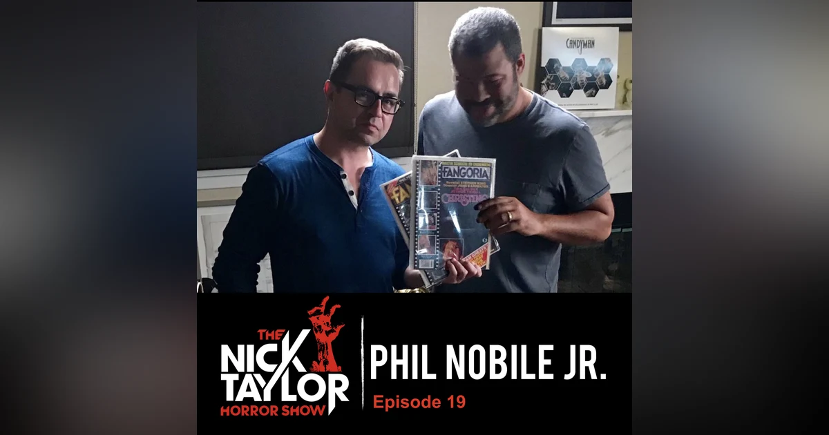 Editor-in-Chief of FANGORIA, Phil Nobile Jr. [Episode 19]