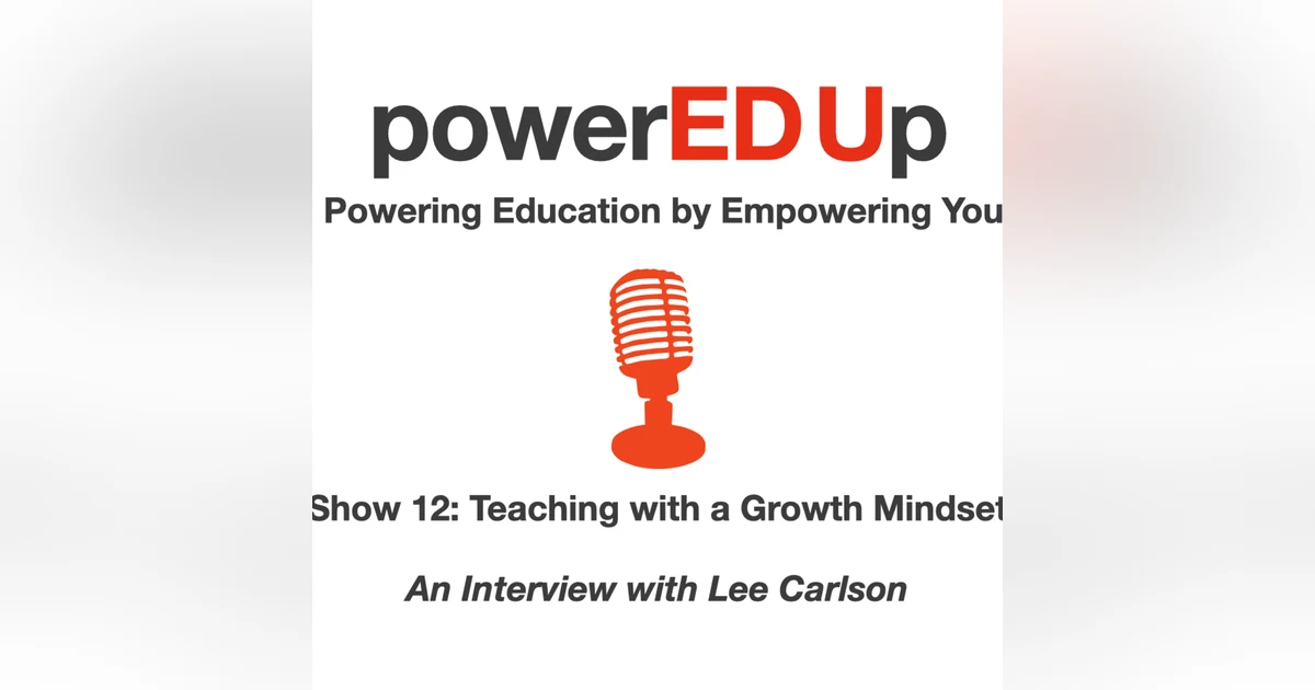 Show 12 - Teaching with a Growth Mindset