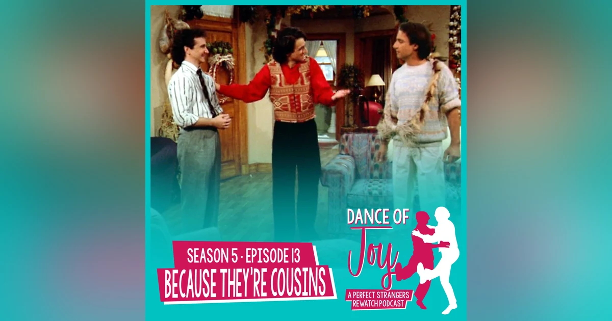 Because They're Cousins - Perfect Strangers S5 E13