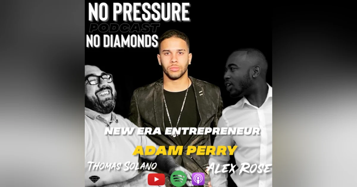 EP.19 THE NEW ERA ENTREPRENEUR w/Adam Perry
