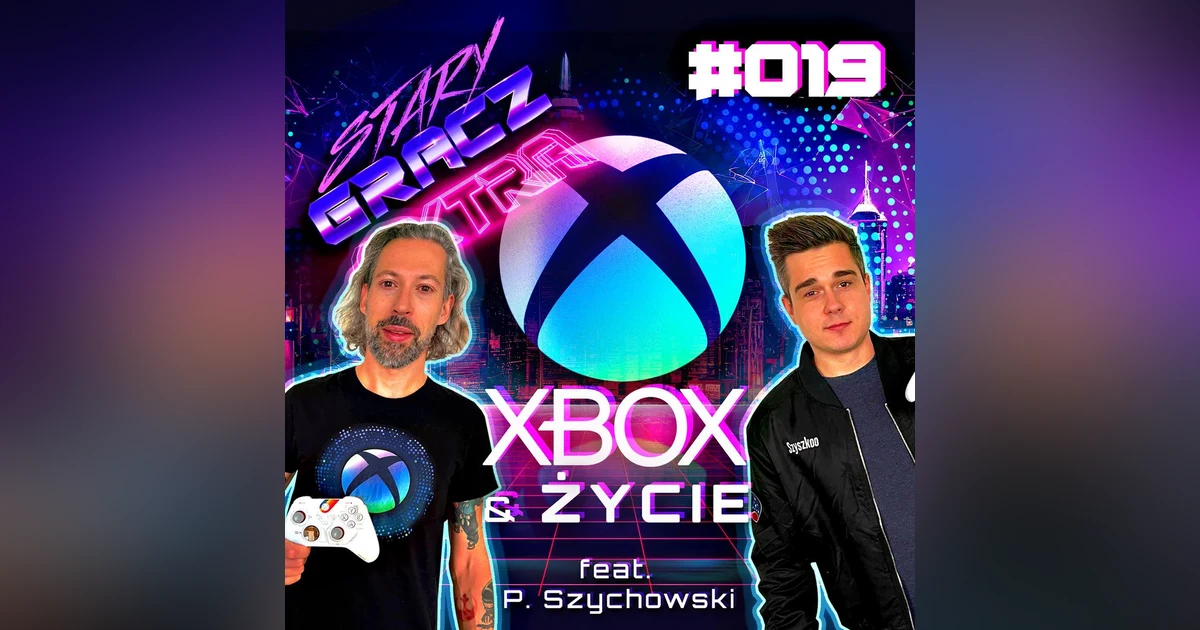 Extra 019 Xbox i Życie feat P.Szychowski