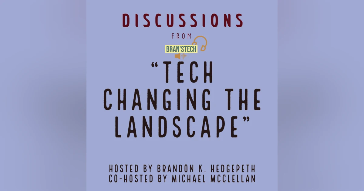 Tech Changing the Landscape | Discussions