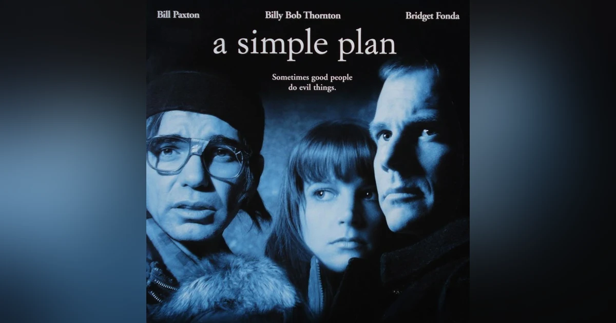 A Simple Plan (1998) The Ultimate Winter Crime Thriller by Sam Raimi