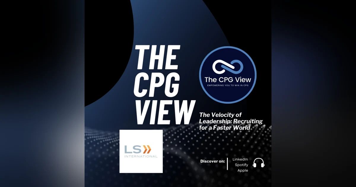 The Velocity of Leadership: Recruiting for a Faster World (Lauren Stiebing, Founder & CEO at LS International)
